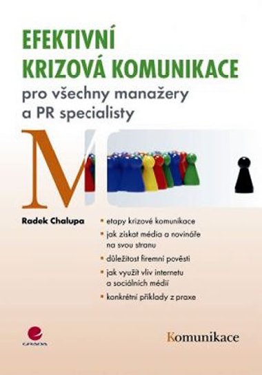 Efektivn krizov komunikace pro manaery a PR specialisty - Radek Chalupa