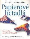 Papierové lietadlá - Ken Blackburn; Jeff Lammers