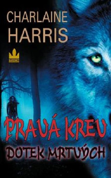 Prav krev dotek mrtvch - Charlaine Harris