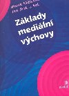 Zklady mediln vchovy - Marek Miienka; Jan Jirk