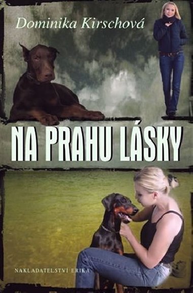 Na prahu lsky - Daniela Kirschov