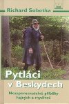 Pytláci v Beskydech - Richard Sobotka