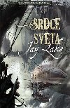 Srdce svta - A. J. Lake