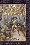 Plout na vlnch podivna - Tim Powers