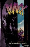 Maxx - Sam Kieth; Bill Messner-Loebs