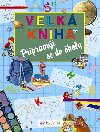 Velk kniha Pipravuji se do koly - Svojtka