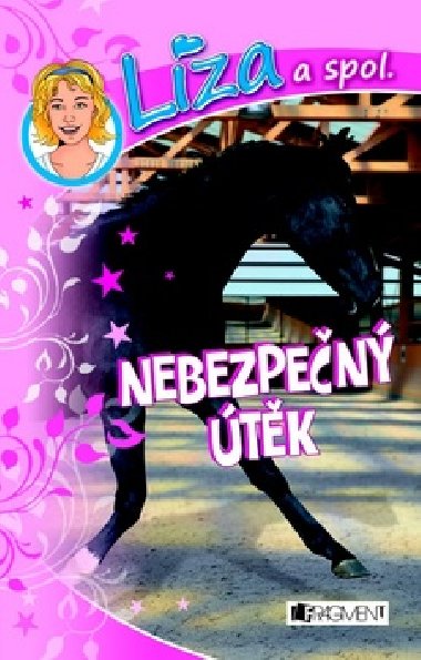 Líza a spol. – Nebezpečný útěk - Dagmar Hoßfeld