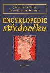 Encyklopedie stedovku - Jaques Le Goff; Jean-Claude Schmitt