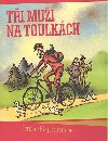 Ti mui na toulkch - Jerome Klapka Jerome