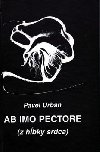 Ab imo pectore - Pavel Urban
