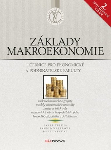 Zklady makroekonomie - Pavel Tuleja; Pavel Nezval; Ingrid Majerov