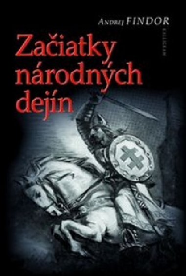 Zaiatky nrodnch dejn - Andrej Findor