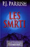 Les smrti - P. J. Parrish