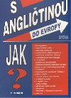 S anglitinou do evropy - Jan M칻an