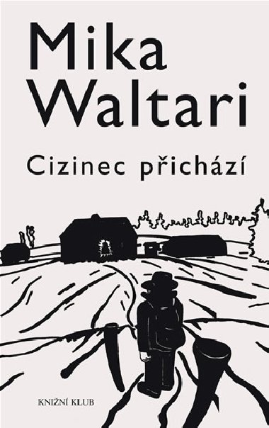 Cizinec přichází - Mika Waltari; Ján Petrovič