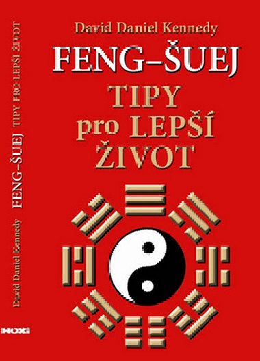 Feng-uej - tipy pro lep ivot - David Daniel Kennedy