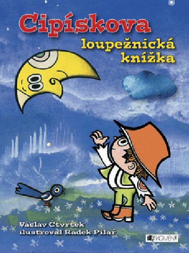 Cipskova loupenick knka - Vclav tvrtek; Radek Pila
