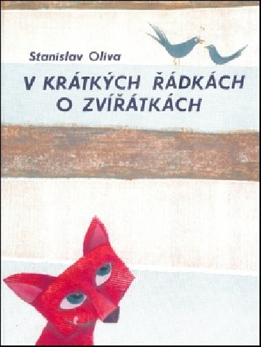 V krtkch dkch o zvtkch - Stanislav Oliva