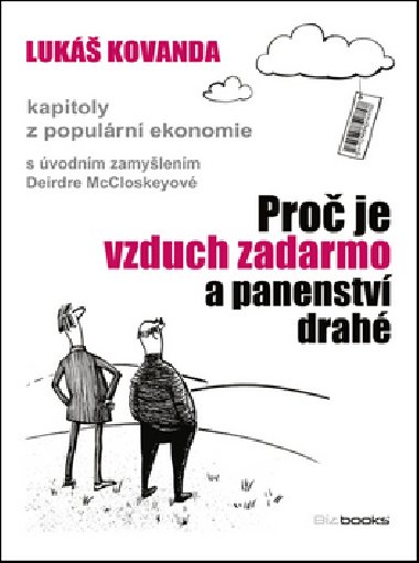Proč je vzduch zadarmo a panenství drahé - Lukáš Kovanda