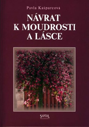 Nvrat k moudrosti a lsce - Pavla Kaparcov