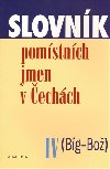 Slovnk pomstnch jmen v echch iv - Jana Matov; Libue Olivov-Nezbedov