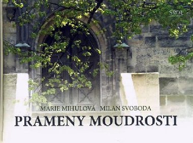 Prameny moudrosti - Milan Svoboda; Marie Mihulov