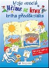 Učíme se hrou moje veselá kniha předškoláka - 