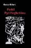 Podl pyrifleghetnu - Gustav Erhart; Ji Naeradsk