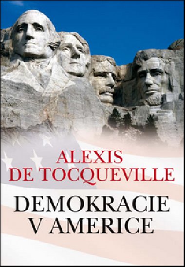 Demokracie v americe - Alexis de Tocqueville