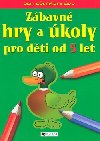 Zbavn hry a koly pro dti od 5 let - Ivana Markov