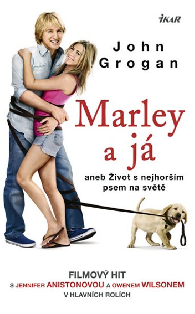 Marley a j aneb ivot s nejhorm psem na svt - John Grogan
