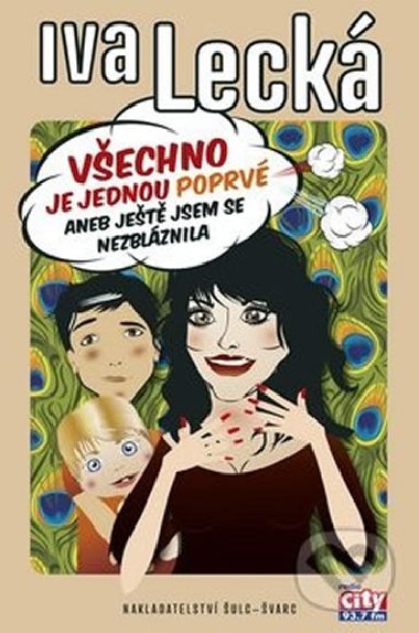 Vechno je jednou poprv aneb Jet jsem se nezblznila - Iva Leck