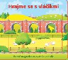 Hrajme sa s vlikmi - Sally Hopgood; Paul Dronsfield