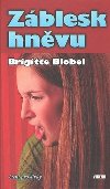 Zblesk hnvu - Brigitte Blobelov