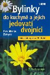 Bylinky do kuchyn a jejich jedovat dvojnci - Eva-Maria Dreyer