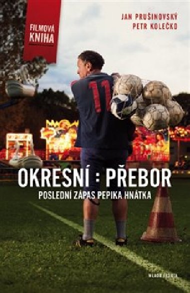 Okresn pebor - Posledn zpas Pepika Hntka - Jan Pruinovsk; Petr Koleko
