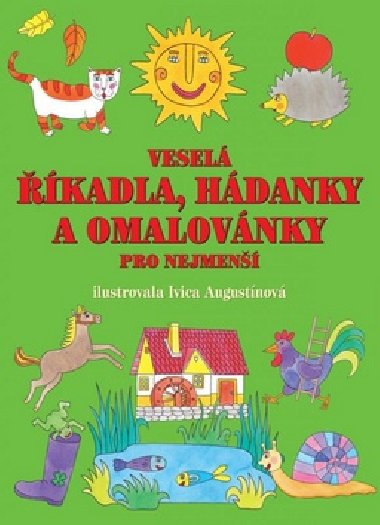 Veselá říkadla, hádanky a omalovánky pro nejmenší - Ivica Augustýnová