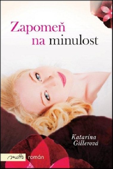 Zapome na minulost - Katarna Gillerov