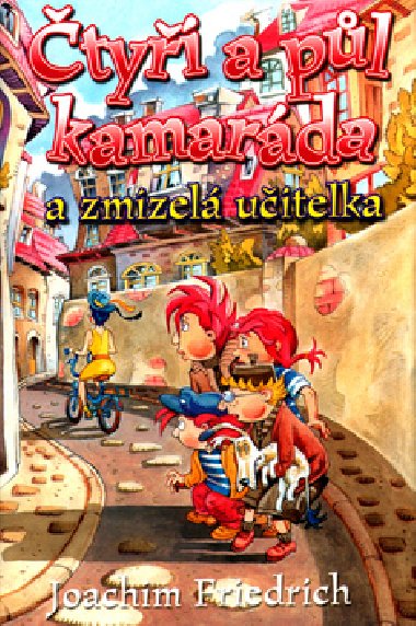 tyi a pl kamarda a zmizel uitelka - Joachim Friedrich; Libor Pv
