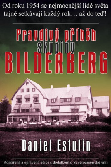 Pravdiv pbh skupiny Bilderberg - Daniel Estulin