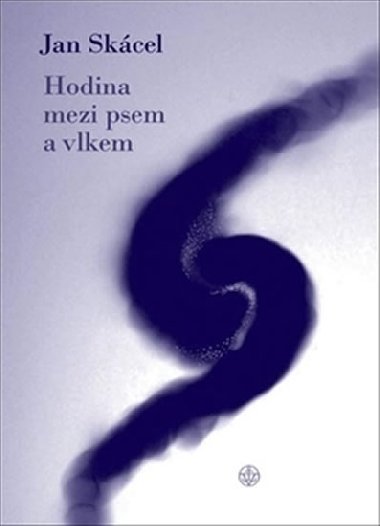Hodina mezi psem a vlkem - Jan Skcel